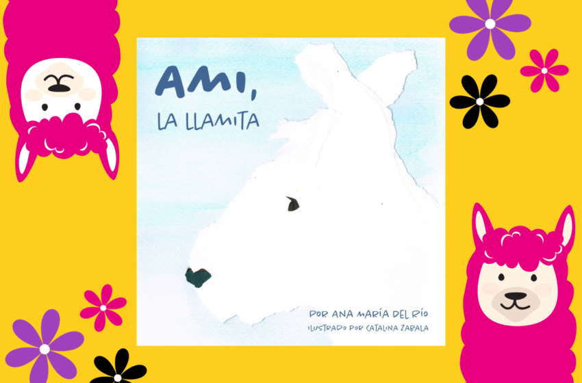  Presentación del libro/álbum infantil: Ami, la llamita